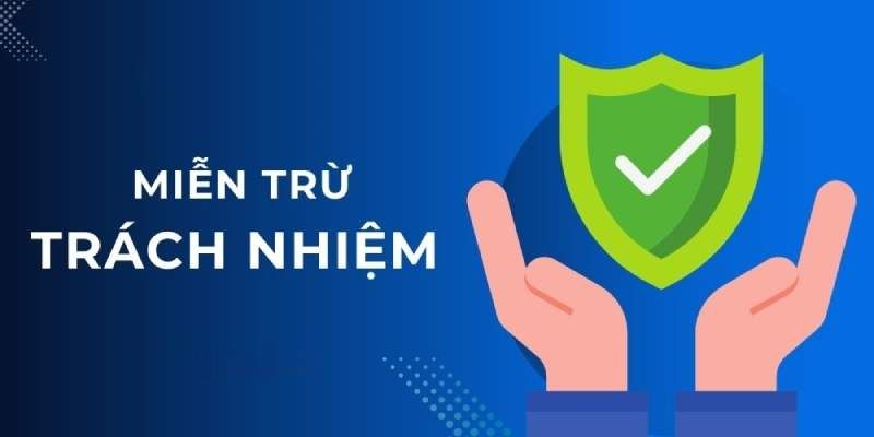 Mục tiêu chính của việc tạo ra chính sách miễn trừ trách nhiệm