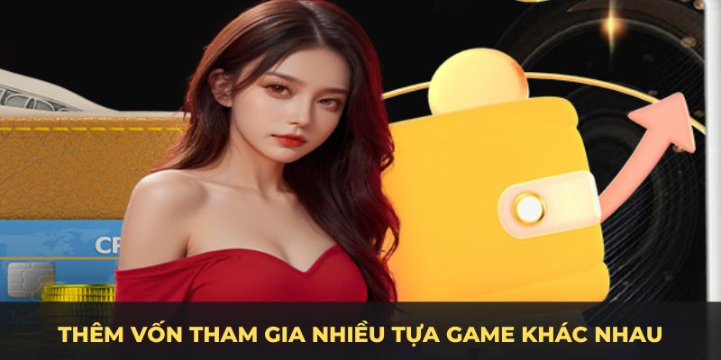 Thêm vốn tham gia nhiều tựa game khác nhau