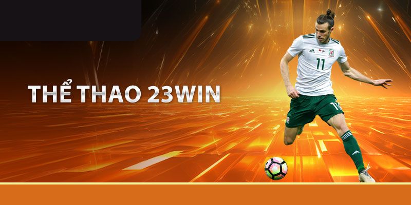 Thông tin mới nhất về thể thao tại 23win